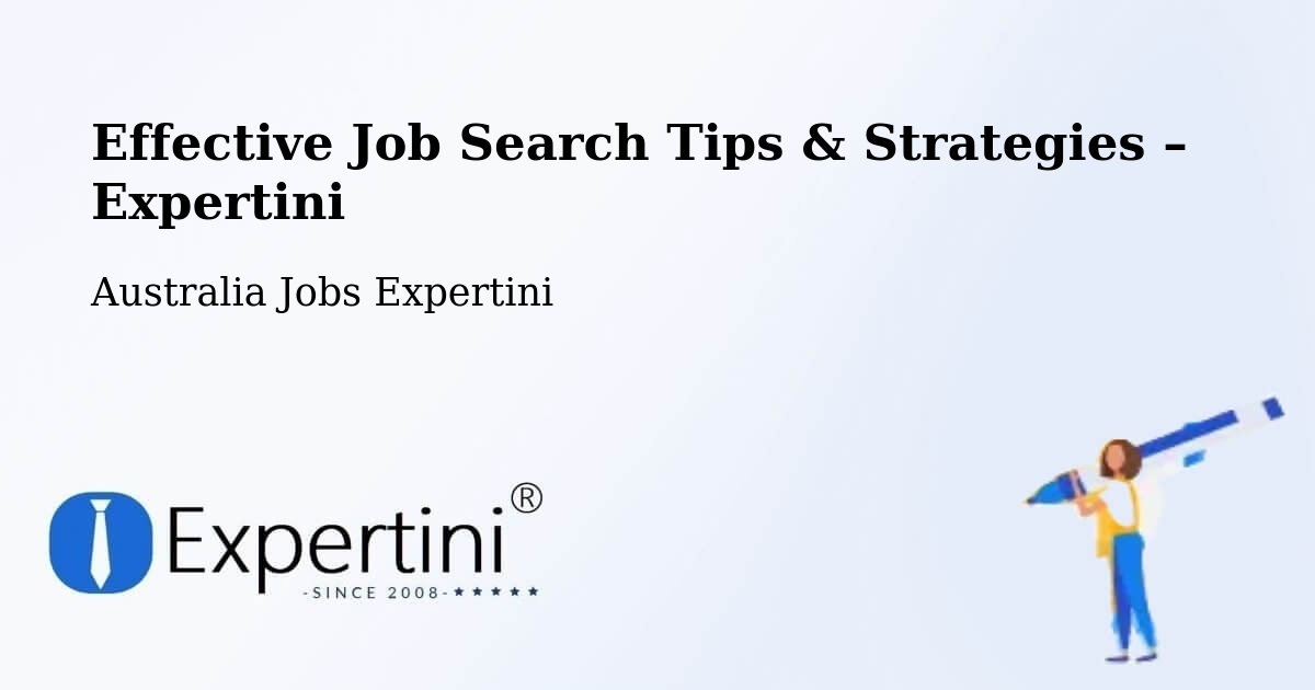 Job Search Tips & Strategies for Job Seekers – Gray - Gray, Australia Jobs Expertini